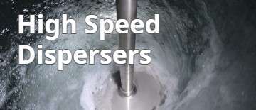 High Speed Dispersers